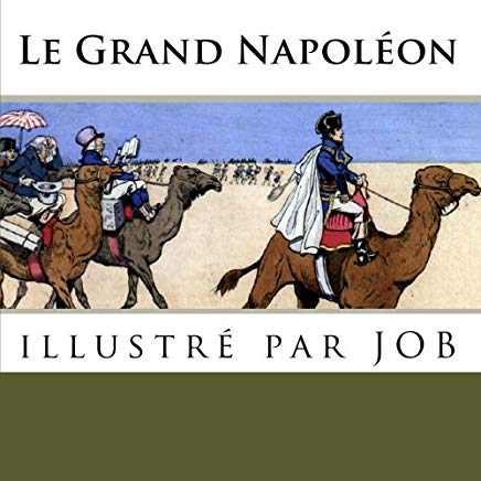 Le grand Napoléon: illustré par JOB